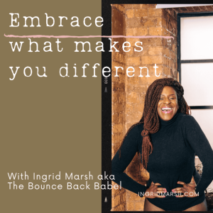Embrace What Makes you Different
