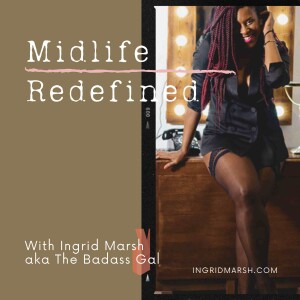 Trailer - Midlife Redefined - with Ingrid Marsh, the Badass Gal