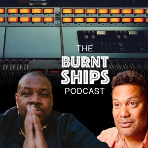 Episode 1: Burnt Ships