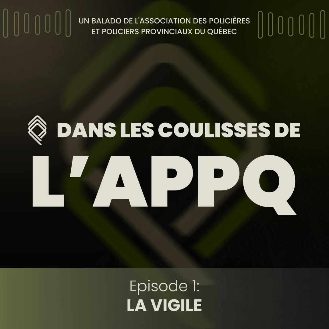 Dans les coulisses de l’APPQ