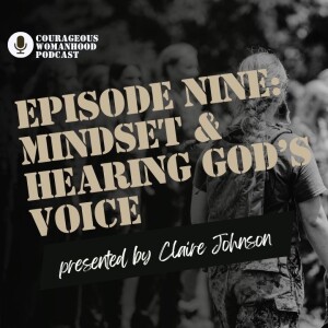 Season 1| Episode 9| Mindset & Hearing God's Voice