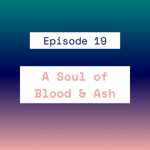 A Soul of Blood & Ash