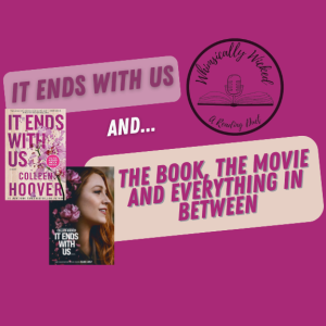 'It Ends With Us': The Book, The Movie, and Everything in Between