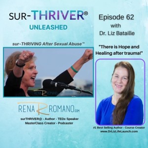 Episode 62 There is Hope and Healing after trauma!