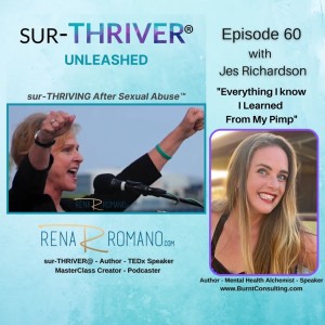 Episode 60 Rena Romano chats with Jes Richardson "Everything I Know I learned From My Pimp"