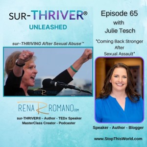 Episode 65 Coming Back Stronger After Sexual Assault with Julie Tesch