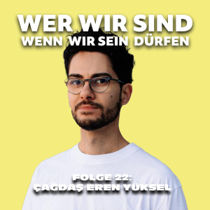 Çağdaş Eren Yüksel: Uncivilized und der Mut, alles auf eine Karte zu setzen