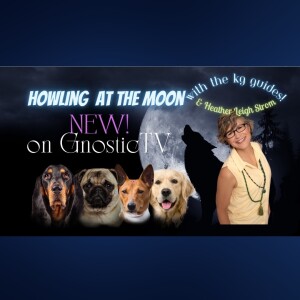 Introducing Howling At The Moon With The K9 Guides | Heather Leigh Strom