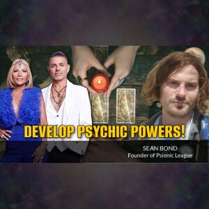 Develop Psychic Powers with Sean Bond