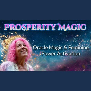 Oracle Magic & Feminine Power Activation | Nan Akasha