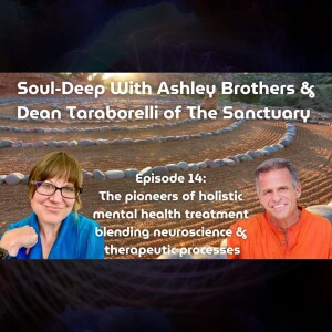 Dean Taraborelli and the Sanctuary: The Pioneers of Holistic Mental Health Treatment | Ashley Brothers