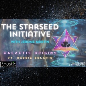 Galactic Origins With Debbie Solaris | Jerome Martin