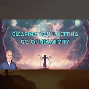 Clearing You and Letting Go Of Negativity | David Groode