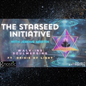 Walk-Ins, Stations Of Identity And Soul Merging with Orisis of Light | Jerome Martin