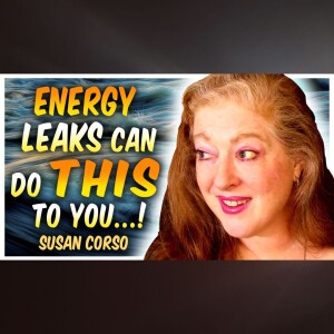 Reclaim Your Energy: Stop Hidden Leaks and Rediscover Your Power w. Expert Insights from Susan Corso | Spiritually Inspired #189 | Claudiu Murgan