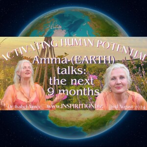 Amma-(Earth) Talks To New Earth Mamas About The Next 9 Months | Dr. Isabel Aimee Mariam Berkeley