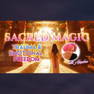 Trauma and Emotional Freedom | Nan Akasha