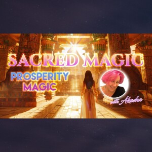 Mastering Prosperity Magic, Creating Endless Opportunities | Nan Akasha