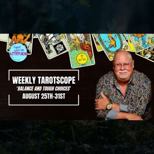 Weekly Tarot Scopes For August 25th-31st | Rev. Rob Lee