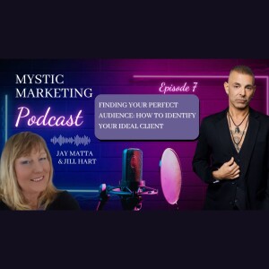 Finding Your Perfect Audience: How to Identify Your Ideal Client | Jill Hart