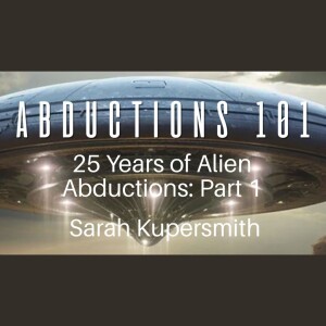 25 Years of Alien Abductions: Part 1 | Leslie and Stephen Shaw