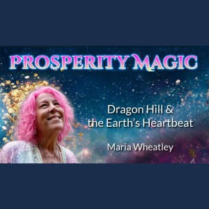 Dragon Hill & the Earth’s Heartbeat |  Nan Aksha