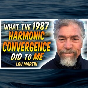 1987 Harmonic Convergence: Lou’s Transformative Journey | Spiritually Inspired #195 | Claudiu Murgan