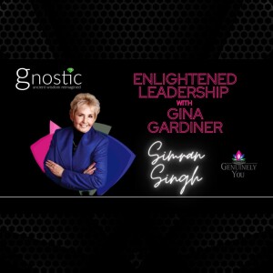 Transform Your Life: Discovering Soulful Living with Simian Singh | Gina Gardiner