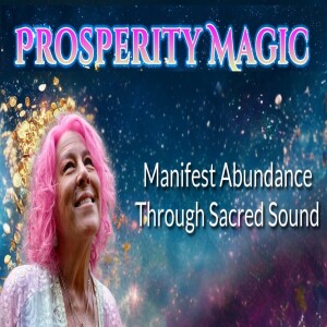 Manifest Abundance Through Sacred Sound | Nan Akasha