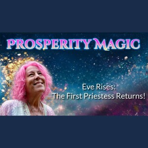 Eve Rises: The First Priestess Returns! | Nan Akasha