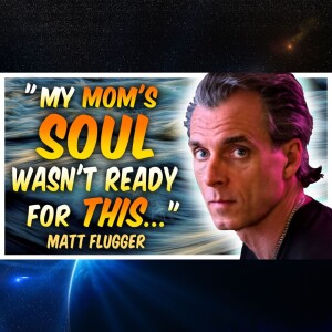 My mom's soul was not ready to leave with Matt Flugger | Spiritually Inspired #191 | Claudiu Murgan