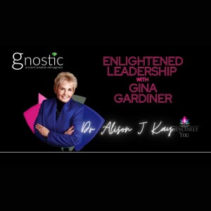 From Darkness to Light: Dr. Alison J. Kay's Vibrational Upgrade System Explained | Gina Gardiner