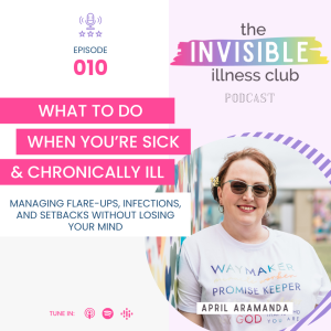 010 What to Do When You’re Sick on Top of a Chronic Illness