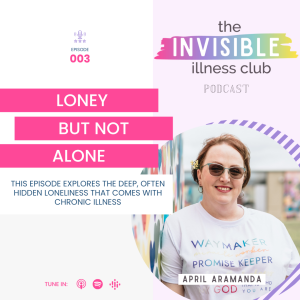 003 Lonely but Not Alone: The Hidden Isolation of Chronic Illness