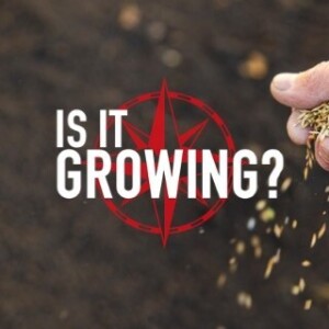 Is It Growing? - The Stirring - Pastor Ben Godard - March 24, 2024