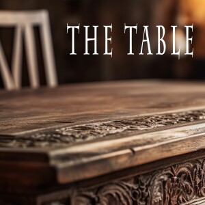 The Table - The Server - Pastor Ben Godard - July 6, 2025