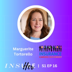 Are You Ready For It? A New Era for Women in Insurance with Marguerite Tortorello