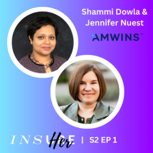 Leading by Influence: The Friendship Powering Change in Insurance with Shammi Dowla & Jennifer Nuest