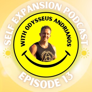 Shadow Work and Healing: Embracing Emotions and Regulating the Nervous System with Odysseus Adrianos Self Expansion Podcast 13