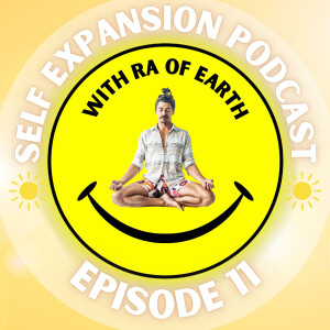 Becoming One with Nature Self Expansion Podcast 11