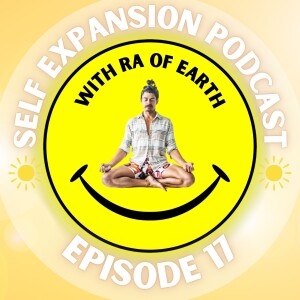 Deep Philosophy on Teaching and Learning with Ra of Earth Self Expansion Podcast 17