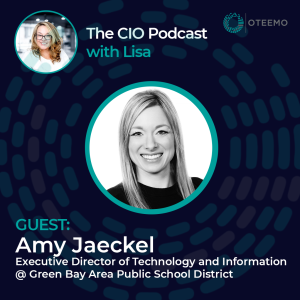 "Phones In Cardboard Boxes" + Digital Transformation For Education | Amy Jaeckel | CIO Podcast