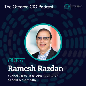 We Interviewed Ramesh Razdan: CIO at Bain & Company | Oteeemo CIO Podcast