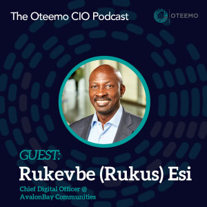 Why the Best CIOs Start with the Problem, Not the Tech | Meet Rukus Esi, CDO @ AvalonBay