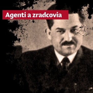 Agenti a zradcovia: Ďurčanský zostal verný nacistom, aj keď ho odstavili