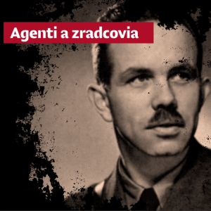 Agenti a zradcovia:  Franz Karmasin bol pre ľudákov spojkou s nacistami