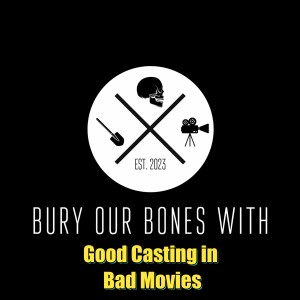 Great Casting in Bad Movies