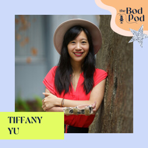 28. Talking Body with Tiffany Yu