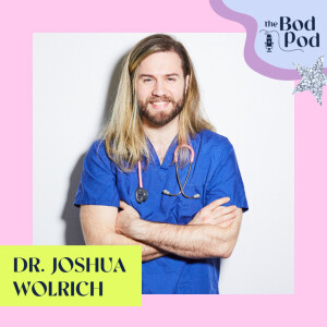 29. Talking Body with Dr. Joshua Wolrich