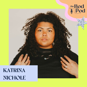 25. Talking Body with Katrina Nichole